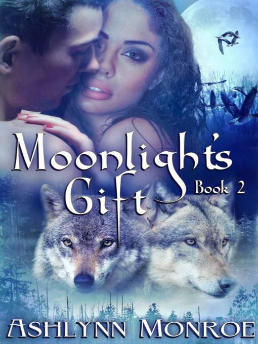 Title details for Moonlight's Gift by Ashlynn Monroe - Available